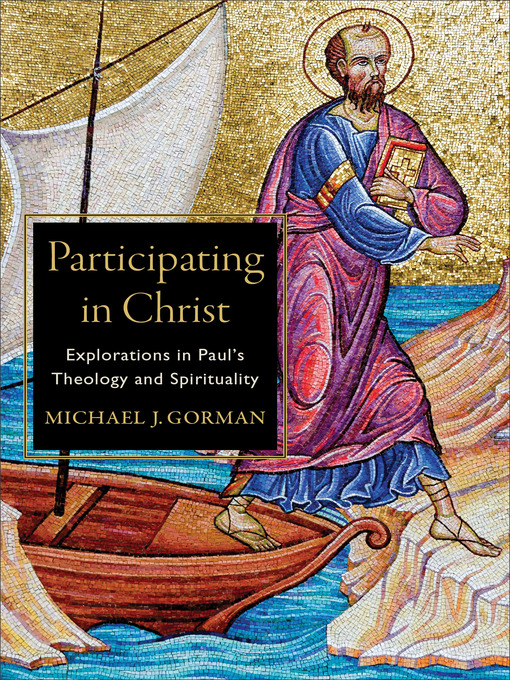 Title details for Participating in Christ by Michael J. Gorman - Available